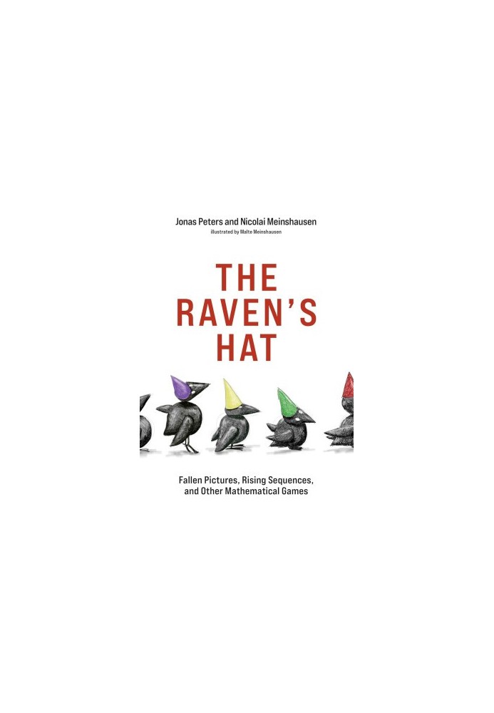 The Raven's Hat: Fallen Pictures, Rising Sequences, and Other Mathematical Games