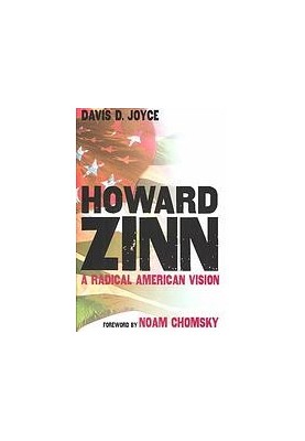 Howard Zinn : a radical American vision