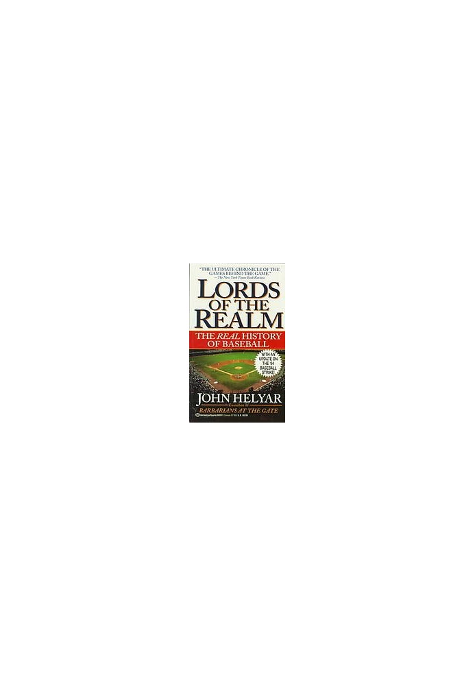 Lords of the realm : the real history of baseball