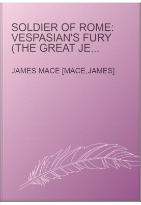 Soldier of Rome: Vespasian's Fury (The Great Jewish Revolt, 2)