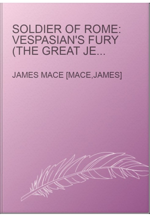 Soldier of Rome: Vespasian's Fury (The Great Jewish Revolt, 2)