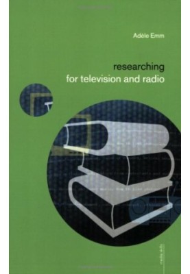 Researching for Television and Radio (Media Skills)