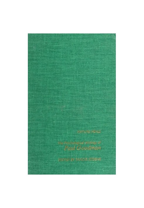 Nature heals  Natura sanat non medicus : the psychological essays of Paul Goodman