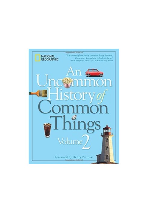 An Uncommon History of Common Things,