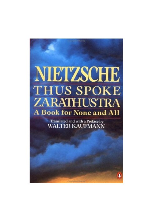 Thus Spoke Zarathustra - A Book for None and All.