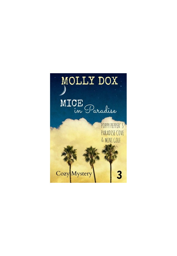 [Poppy Pepper's Paradise Cove and Mini Golf 03] • Mice in Paradise · Cozy Mystery