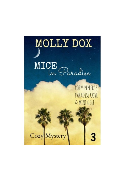 [Poppy Pepper's Paradise Cove and Mini Golf 03] • Mice in Paradise · Cozy Mystery