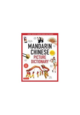Mandarin Chinese Picture Dictionary: Learn 1,500 Key Chinese Words and Phrases (Perfect for AP and HSK Exam Prep, Includes On