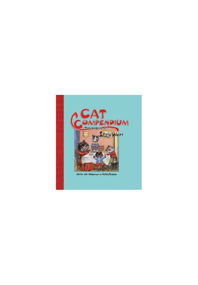 Cat Compendium: The Worlds of Louis Wain