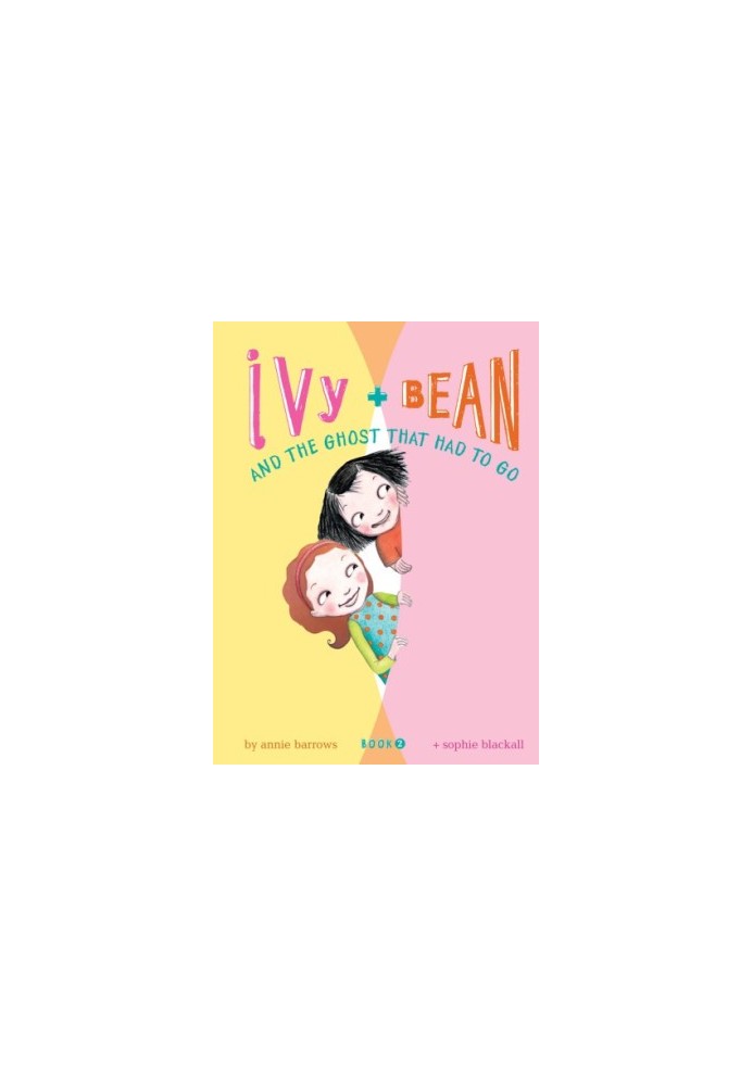 Ivy and Bean And The Ghost That Had TO Go (Bk2)