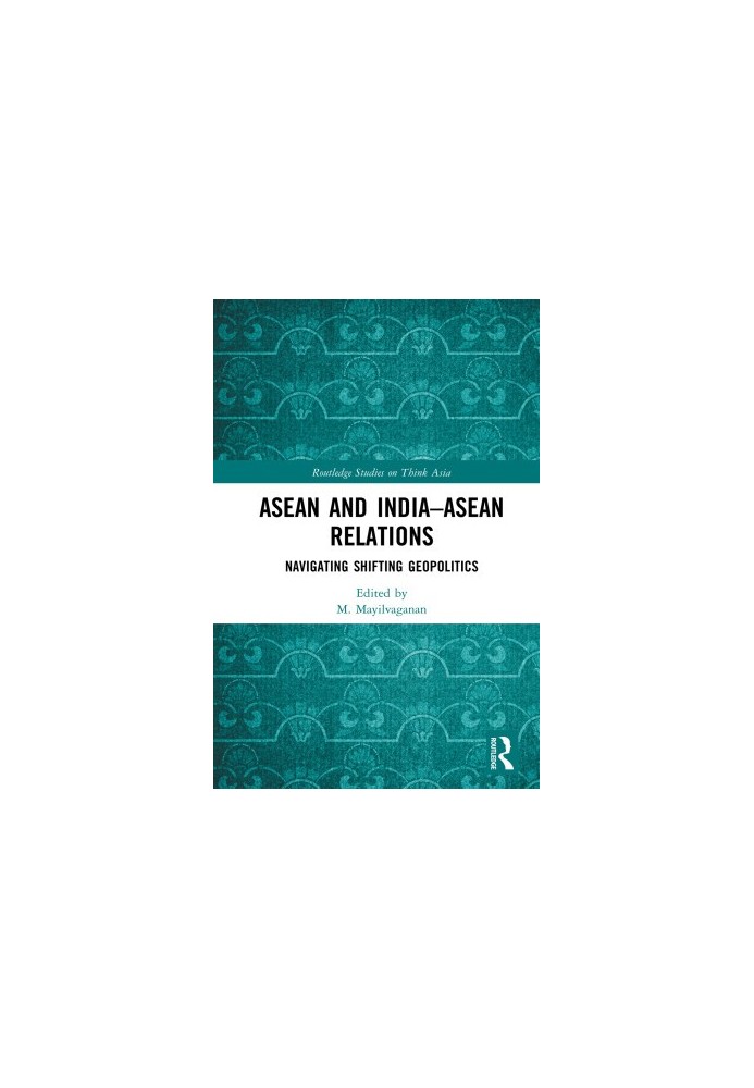 ASEAN and India-ASEAN Relations