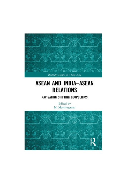 ASEAN and India-ASEAN Relations