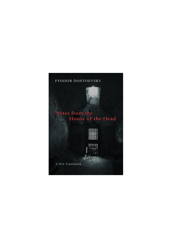 Notes From the House of the Dead