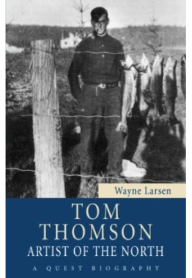 Tom Thomson: artist of the North