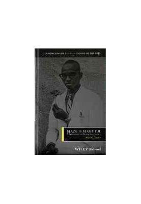 Black is beautiful : a philosophy of black aesthetics