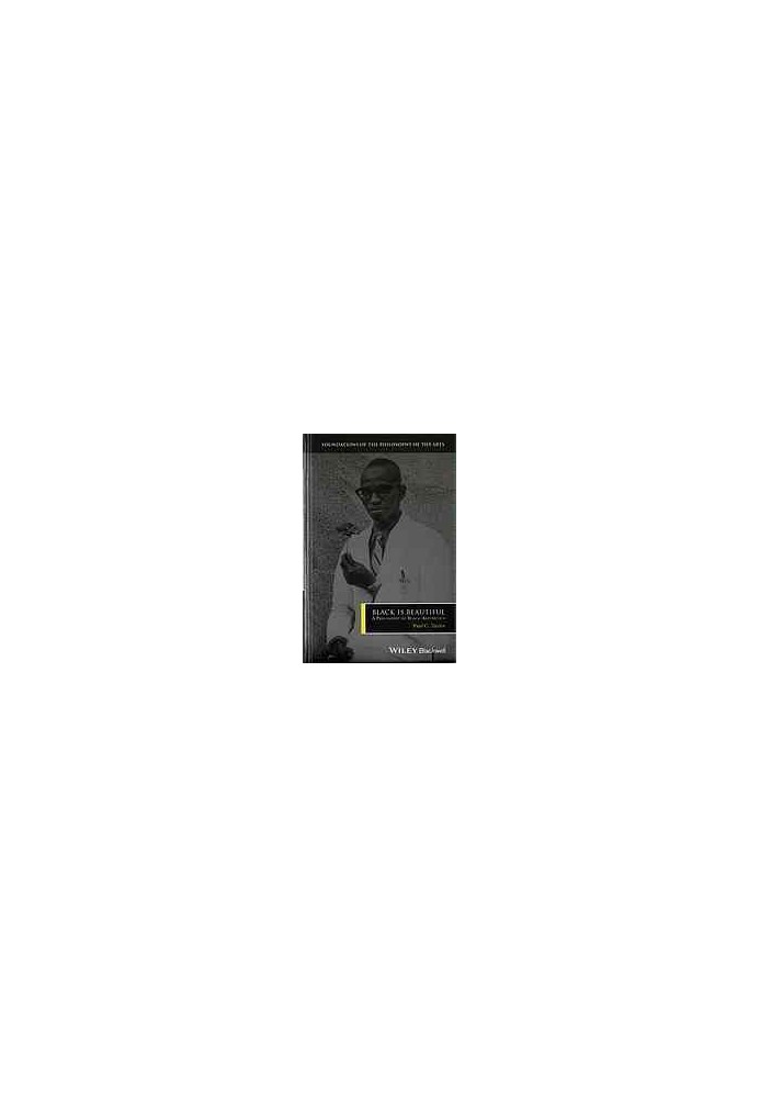 Black is beautiful : a philosophy of black aesthetics