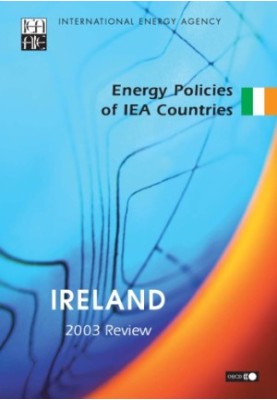Energy Policies of IEA Countries Energy Policies of IEA Countries : Ireland 2003