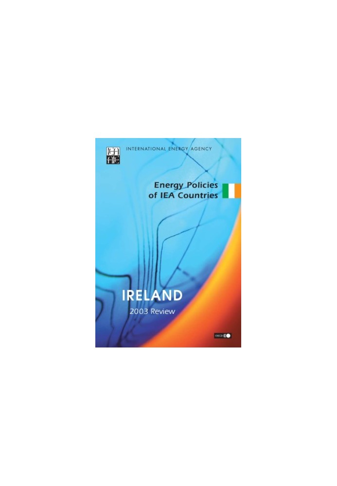Energy Policies of IEA Countries Energy Policies of IEA Countries : Ireland 2003