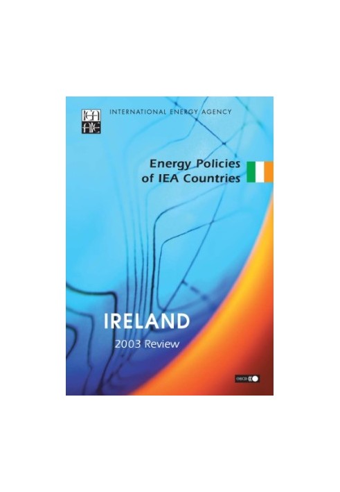Energy Policies of IEA Countries Energy Policies of IEA Countries : Ireland 2003