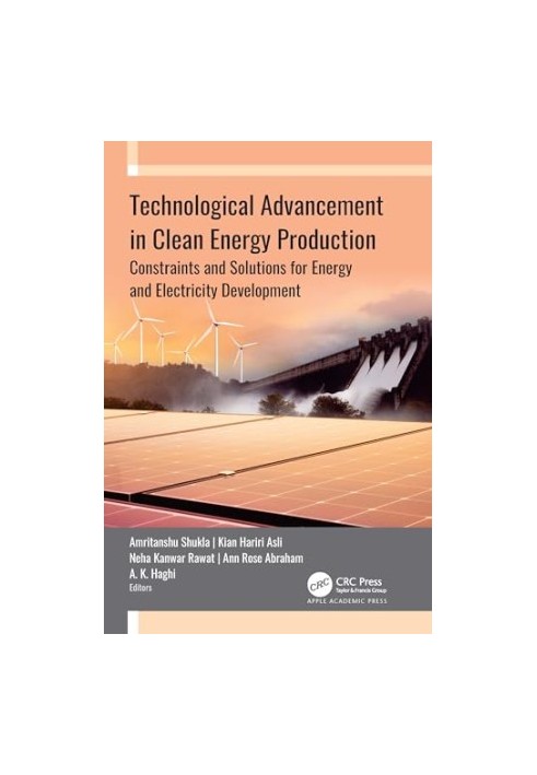 Technological Advancement in Clean Energy Production: Constraints and Solutions for Energy and Electricity Development