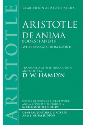 De Anima: Books II and III (With Passages From Book I) (Clarendon Aristotle Series) (Book I Bks.II & III)