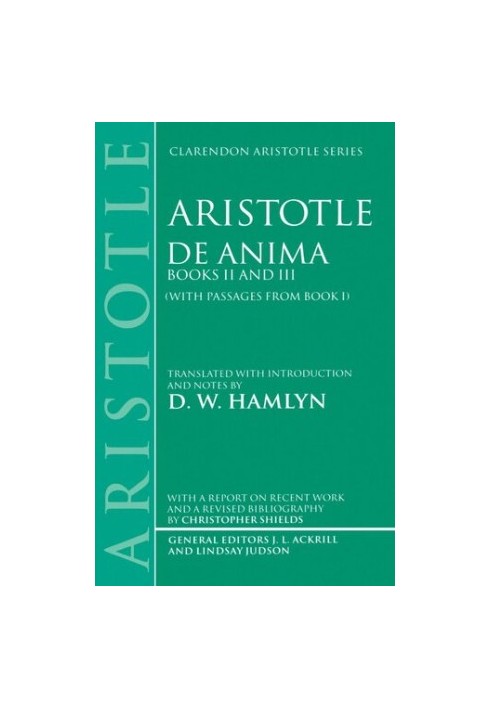 De Anima: Books II and III (With Passages From Book I) (Clarendon Aristotle Series) (Book I Bks.II & III)