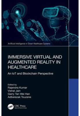Immersive Virtual and Augmented Reality in Healthcare: An IoT and Blockchain Perspective