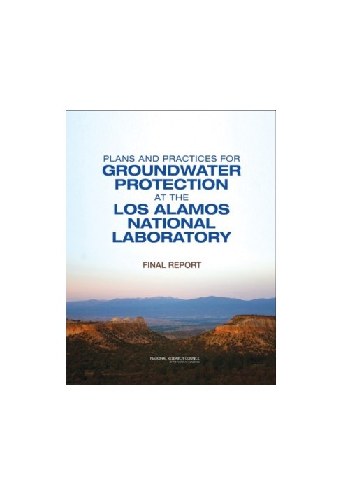 Plans and Practices for Groundwater Protection at the Los Alamos National Laboratory - Final Report