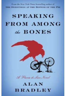 [Flavia de Luce 05] • Speaking From Among the Bones