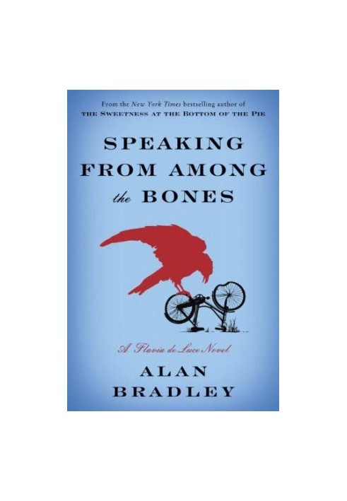 [Flavia de Luce 05] • Speaking From Among the Bones