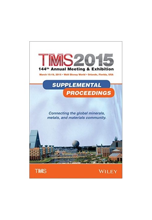 TMS2015 : 144th Annual Meeting & Exhibition, Supplemental proceedings