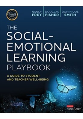The Social-Emotional Learning Playbook: A Guide to Student and Teacher Well-Being