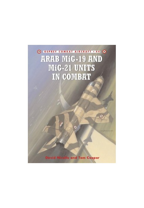 Arab MiG-19 & MiG-21 Units in Combat