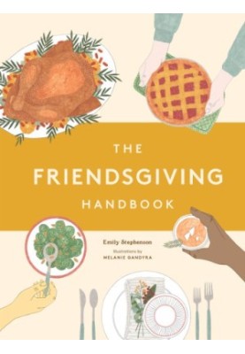 The friendsgiving handbook