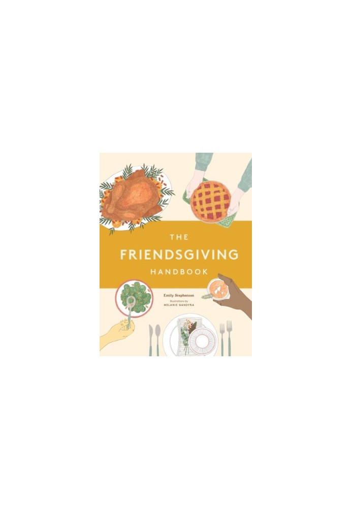 The friendsgiving handbook
