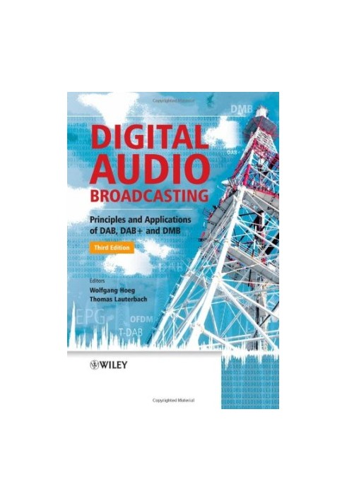 Digital Audio Broadcasting - Principles and Applications of DAB, DAB+ and DMB, 3rd Edition