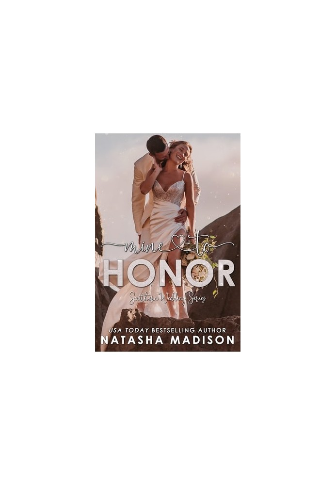 Mine To Honor (Southern Wedding Series Book 7) (Southern Weddings)