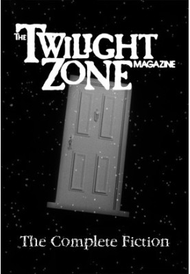 The Twilight Zone Magazine: The Complete Fiction