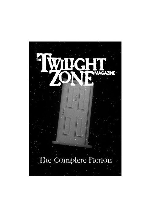 The Twilight Zone Magazine: The Complete Fiction