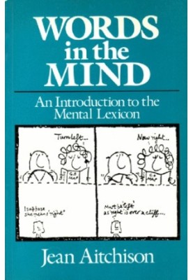 Words in the Mind: An Introduction to the Mental Lexicon, 2nd Edition