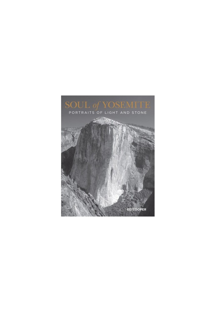 Soul of Yosemite: portraits of light and stone