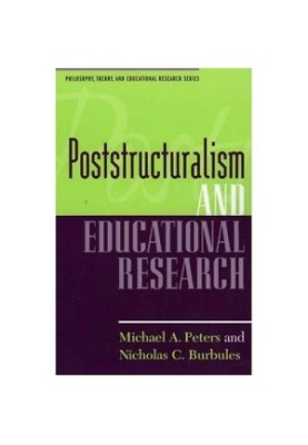 Poststructuralism and educational research