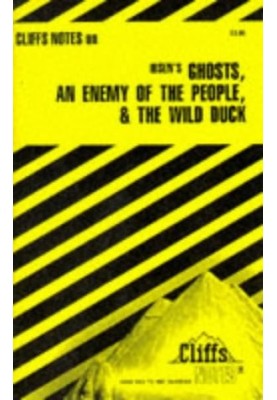 Ibsen's Plays II - Ghosts, An Enemy of the People, The Wild Duck (Cliffs Notes)