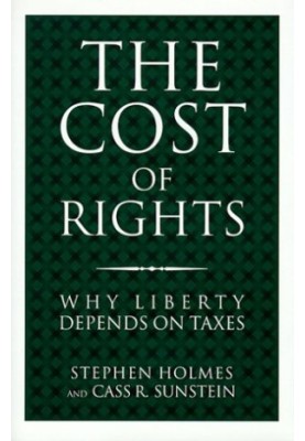 The Cost of Rights: Why Liberty Depends on Taxes