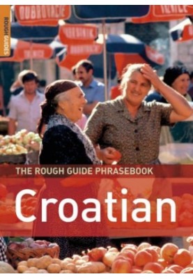 The Rough Guide to Croatian Dictionary Phrasebook 1 (Rough Guide Phrasebooks)