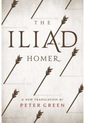 The Iliad: A New Translation by Peter Green