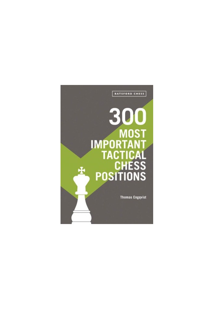 300 Most Important Tactical Chess Positions