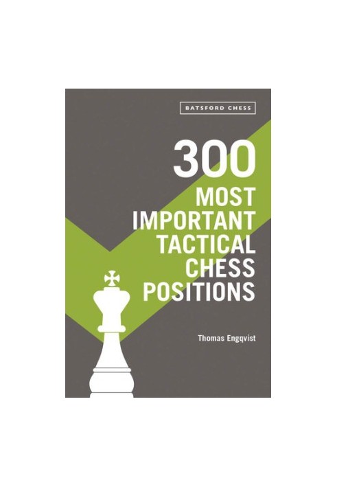 300 Most Important Tactical Chess Positions