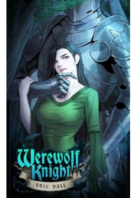 Werewolf Knight 1: A Reverse Portal Fantasy