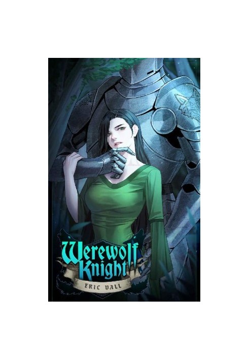 Werewolf Knight 1: A Reverse Portal Fantasy